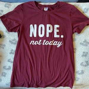 Amazon Tshirt Nope Not Today Burgundy size Small